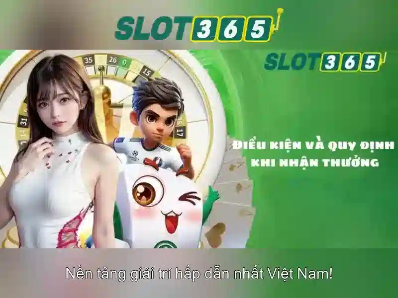 Slot365 - Trải nghiệm slot trực tuyến tại Việt Nam